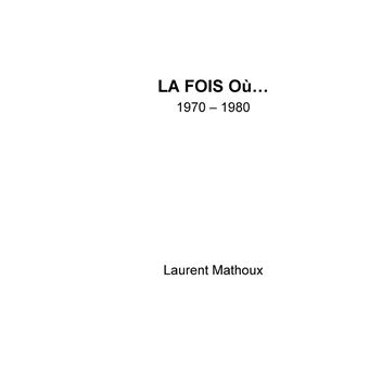La fois où...
