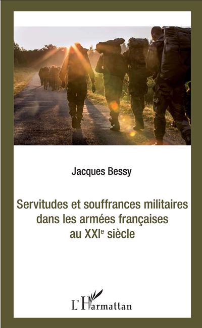 Servitudes et souffrances militaires dans les armées françaises au XXIème siècle