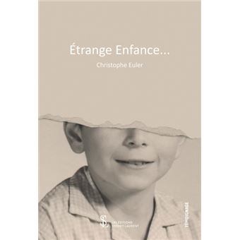 Étrange enfance…