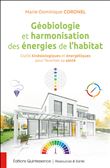 Géobiologie et harmonisation des énergies de l'habitat - Outils kinésiologiques et énergétiques pour favoriser sa santé