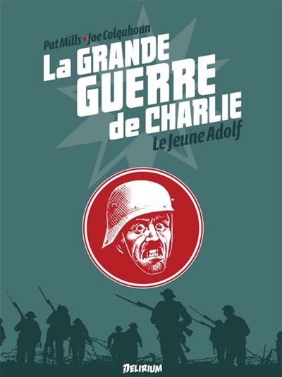 La Grande Guerre de Charlie - volume 8 - Patrick Mills - relié