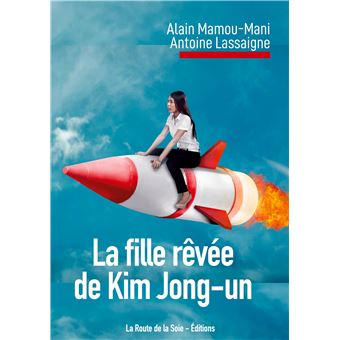 La fille rêvée de Kim Jong-un