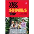 Very Good Stones Trip