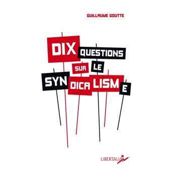 Dix questions sur le syndicalisme