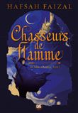 Chasseurs de flamme (broché) - Tome 01 Les Sables d'Arawiya