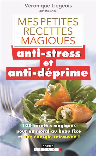 Mes petites recettes magiques anti-stress et anti-déprime