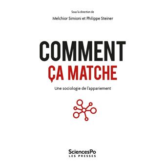 Comment ça matche - Une sociologie de l'appariement