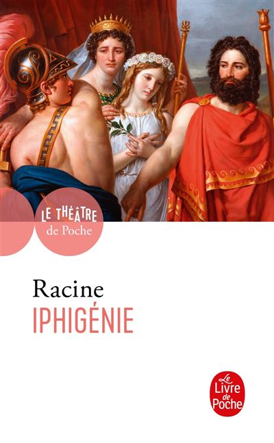 Iphigénie - Jean Racine - Poche