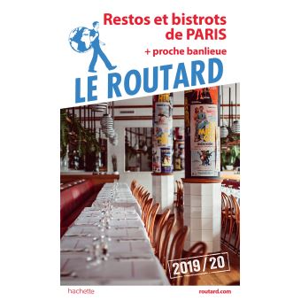 Guide du Routard Restos et bistros de Paris (+proche banlieue) 2019/20