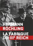 Hermann Rochling : la fabrique du 3ème Reich