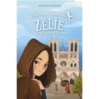Zélie, l orpheline de Notre-Dame
