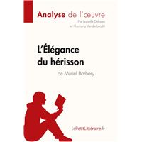 L'Élégance du hérisson de Muriel Barbery (Analyse de l'oeuvre)