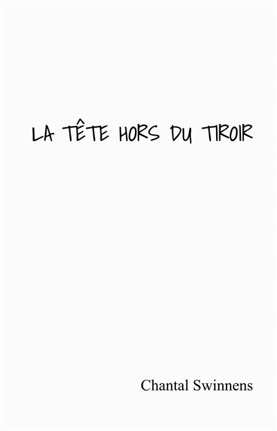 La tete hors du tiroir