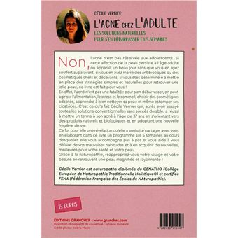 L'acné chez l'adulte - Les solutions naturelles pour s'en débarrasser en 5 semaines - Ca marche aussi sur les ados !