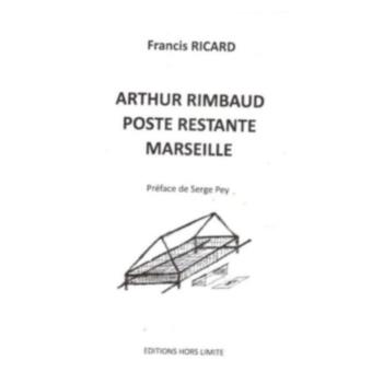 Arthur Rimbaud Poste Restante Marseille - 1