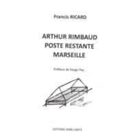 Arthur Rimbaud Poste Restante Marseille