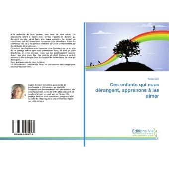Ces enfants qui nous dérangent, apprenons à les aimer
