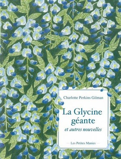 La glycine géante et autres nouvelles
