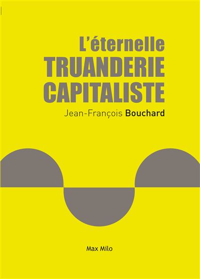 L'eternelle truanderie capitaliste