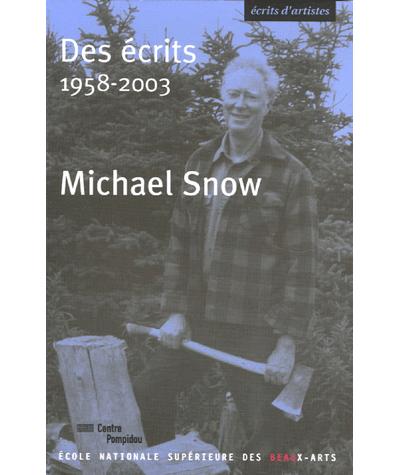 Des ecrits 1958-2003 - Michael Snow - broché