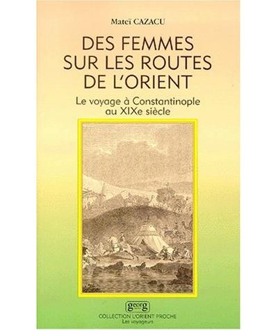 Des femmes sur les routes d'orient