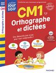 Orthographe et dictées CM1 - Cahier Jour Soir