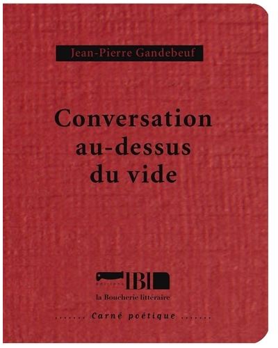 Conversation au-dessus du vide - Jean-Pierre Gandebeuf - broché