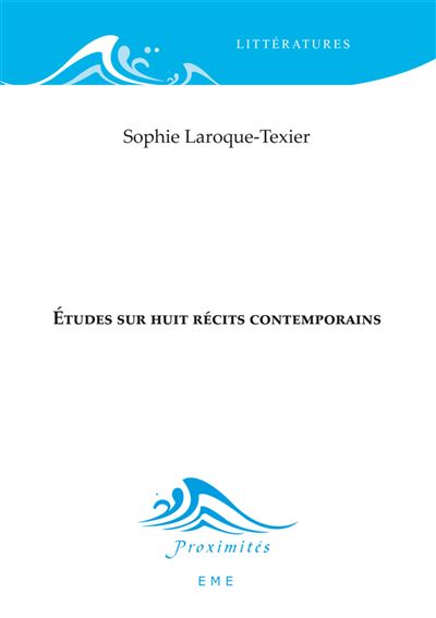 Etudes sur huit récits contemporains
