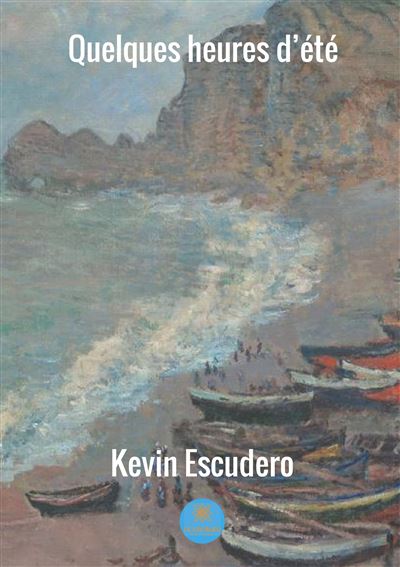 Quelques heures d'été - Kevin Escudero - broché