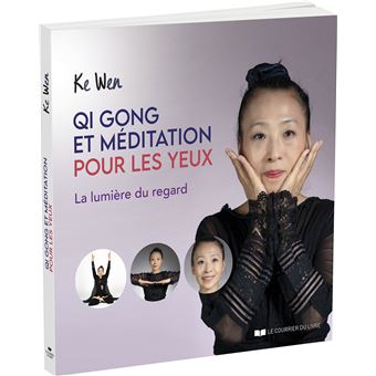 Qi Gong et méditation pour les yeux - La lumière du regard