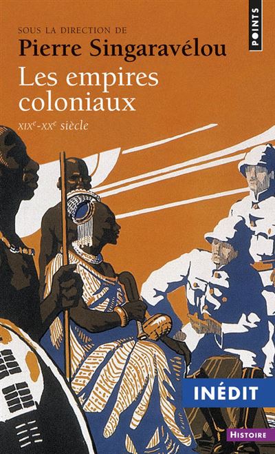 Les Empires coloniaux. XIXe-XXe siècle