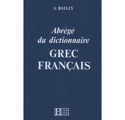 Dictionnaire abrégé grec classique français