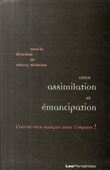 Entre assimilation et émancipation