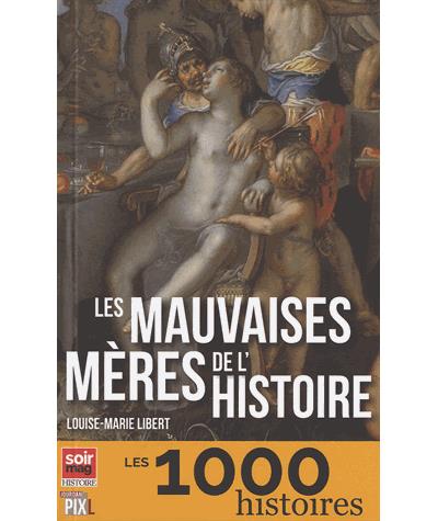 Les Pires Mères de l'Histoire - Louise-Marie Libert (2025)