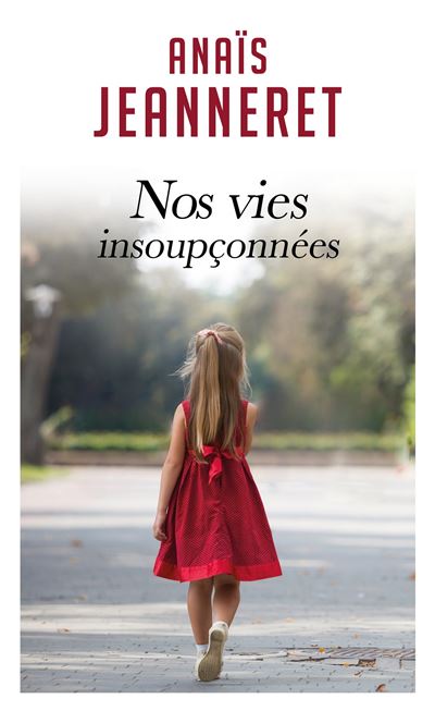 Nos vies insoupçonnées - Anaïs Jeanneret - Poche