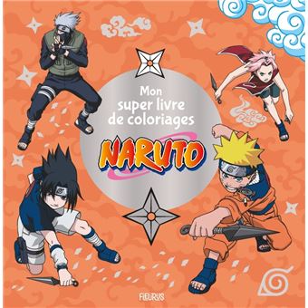 Mon super livre de coloriages - Naruto