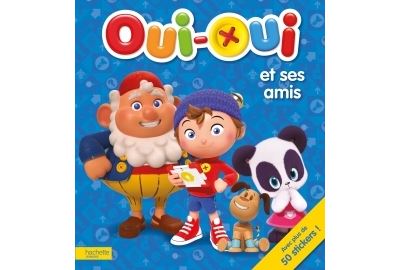 Oui-Oui / Livre d'activités -Oui-Oui et ses amis