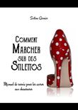Comment marcher sur des stilettos