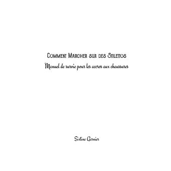 Comment marcher sur des stilettos