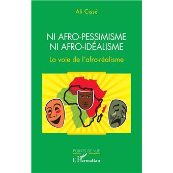 Ni afro-pessimisme ni afro-idéalisme