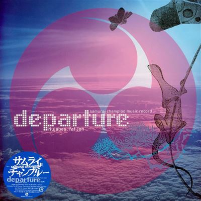 Samurai Champloo Music Record : Departure - Nujabes - Fat