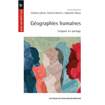 Geographies humaines : l espace en partage