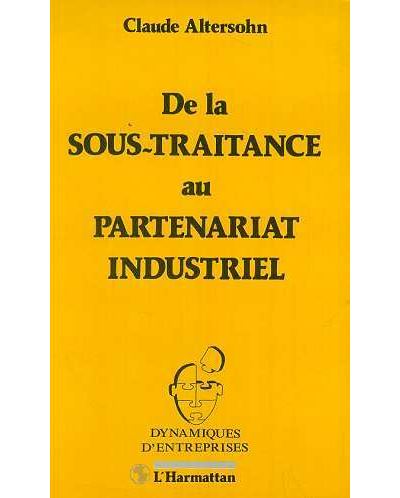 De la sous-traitance au partenariat industriel - Claude Altersohn - broché