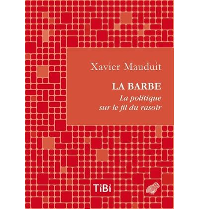 La Barbe ! La politique sur le fil du rasoir