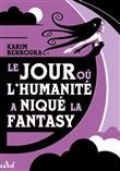 Le jour où l'humanité a niqué