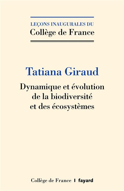 Dynamique et evolution de la biodiversite et des ecosystemes - T. Giraud - broché