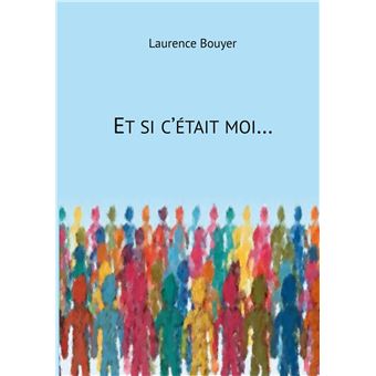 Et si c'était moi...