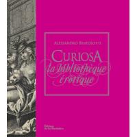 Curiosa : la bibliothèque érotique