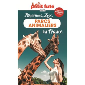 Guide des Parcs animaliers 2022 Petit Futé