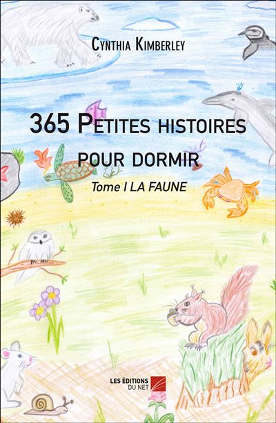 365 petites histoires pour dormir tome i la faune